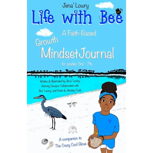 Life with Bee: A Faith-Based Growth Mindset Journal for Grades 3rd - 7th