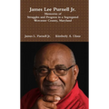James Lee Purnell Jr.: Memories of Struggles and Progress in a Segregated Worcester County, Maryland