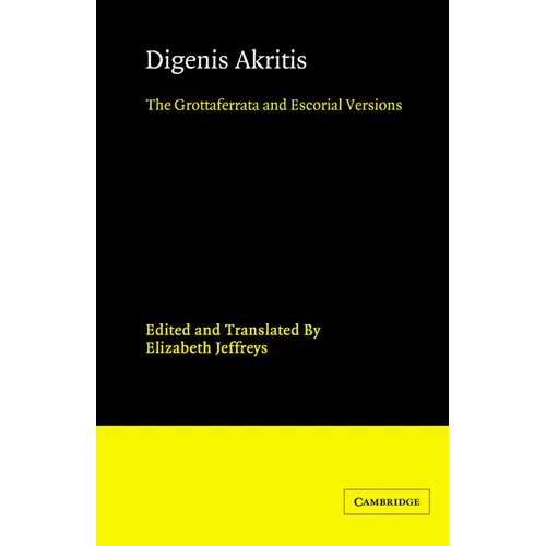 Digenis Akritis: The Grottaferrata and Escorial Versions