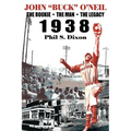 John "Buck" O'Neil: The Rookie, the Man, the Legacy 1938