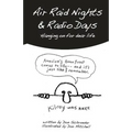 Air Raid Nights & Radio Days: Hanging on for dear life