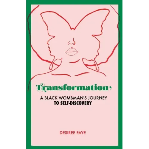 Transformation: A Black Wombman's Journey to Self-Discovery