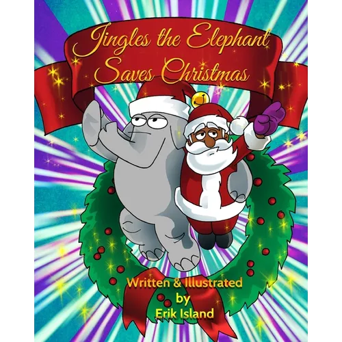 Jingles The Elephant Saves Christmas: Black Santa