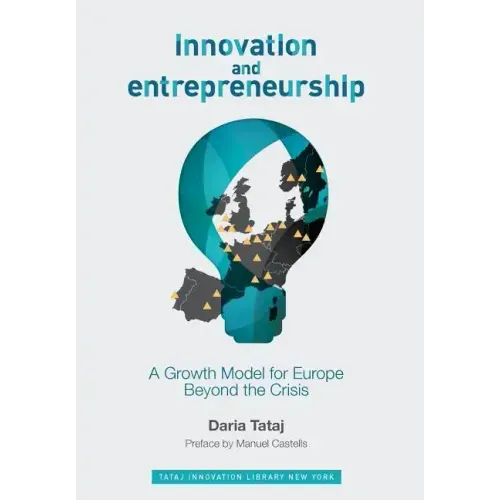 Innovation and Entrepreneurship: A Growth Model for Europe Beyond the Crisis