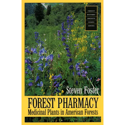 Forest Pharmacy: Medicinal Plants in American Forests