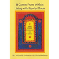 It Comes from Within: Living with Bipolar Illness