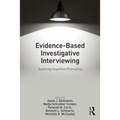 Evidence-based Investigative Interviewing: Applying Cognitive Principles