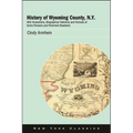 History of Wyoming County, N.Y.: With Illustrations, Biographical Sketches and Portraits of Some Pioneers and Prominent Residents