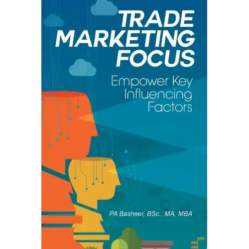 Trade Marketing Focus: Empower Key Influencing Factors