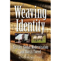 Weaving Identity: Textiles, Global Modernization and Harris Tweed