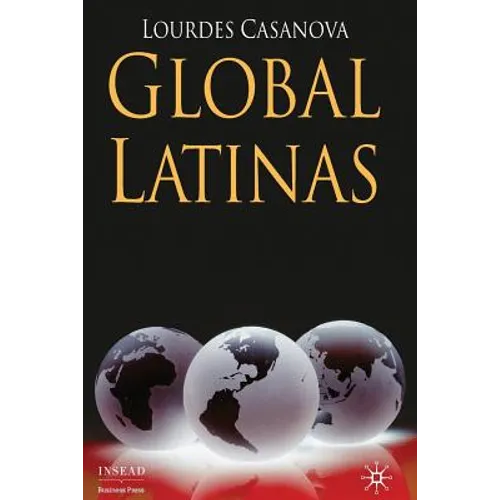 Global Latinas: Latin America's Emerging Multinationals