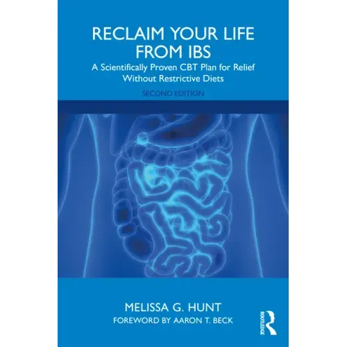 Reclaim Your Life from Ibs: A Scientifically Proven CBT Plan for Relief Without Restrictive Diets