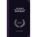 Text-Book of Therapeutics and Materia Medica