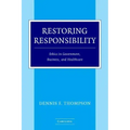 Restoring Responsibility: Ethics in Government, Business, and Healthcare