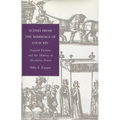 Scenes from the Marriage of Louis XIV: Nuptial Fictions and the Making of Absolutist Power