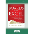 Boards That Excel: Candid Insights and Practical Advice for Directors [16 Pt Large Print Edition]