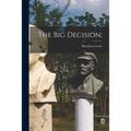 The Big Decision;
