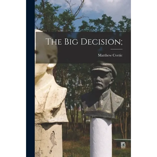 The Big Decision;