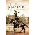 Red Dirt Women: At Home on the Oklahoma Plains