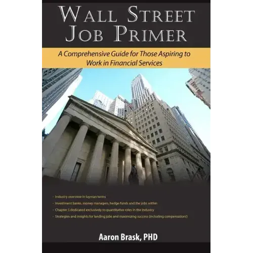 Wall Street Job Primer: A Comprehensive Guide for Those Aspiring to Work in Financial Services