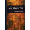 Recollections and Impressions, 1822-1890