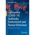 Coronavirus (Covid-19) Outbreaks, Environment and Human Behaviour: International Case Studies