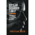 Bipolar Disorder 1 Or 2: The Darkest Corners of My Mind