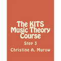 The KITS Music Theory Course: Step 3