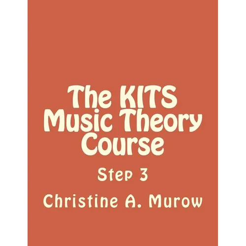 The KITS Music Theory Course: Step 3