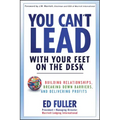 You Can't Lead With Your Feet On the Desk