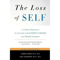 The Loss of Self: A Family Resource for the Care of Alzheimer's Disease and Related Disorders