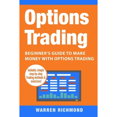 Options Trading: Beginner's Guide to Make Money with Options Trading