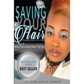 Saving Your Hair Strands One At A Time: What Some Stylist Won't Tell You, But I Will