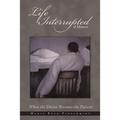 Life Interrupted: When the Doctor Becomes the Patient