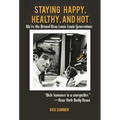 Staying Happy, Healthy, and Hot: We're the Brand-New Louie Louie Generation