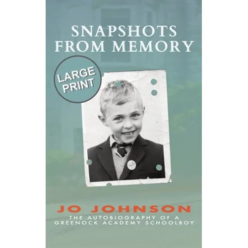 Snapshots from Memory: The Autobiography of a Greenock Academy Schoolboy