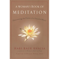 A Woman's Book of Meditation: Discovering the Power of a Peaceful Mind