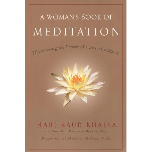 A Woman's Book of Meditation: Discovering the Power of a Peaceful Mind