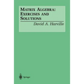 Matrix Algebra: Exercises and Solutions