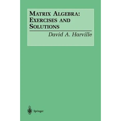Matrix Algebra: Exercises and Solutions