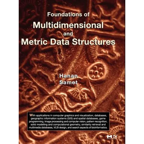 Foundations of Multidimensional and Metric Data Structures