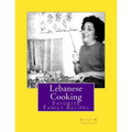 Lebanese Cooking: Favorite Family Recipes
