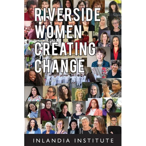 Riverside Women Creating Change: Stories and Inspiration