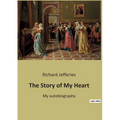 The Story of My Heart: My autobiography