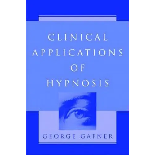 Clinical Applications of Hypnosis
