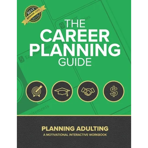 The Career Planning Guide: Planning Adulting