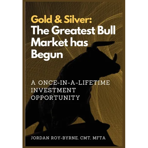 Gold & Silver: The Greatest Bull Market has Begun