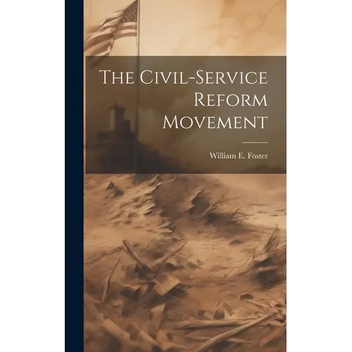 The Civil-service Reform Movement