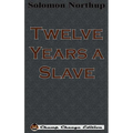 Twelve Years a Slave (Chump Change Edition)