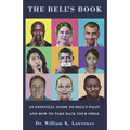 The Bell's Book: An Essential Guide To Bell's Palsy And How To Take Back Your Smile